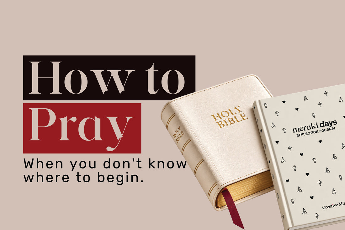 How to Pray: A Simple Guide to Getting Started